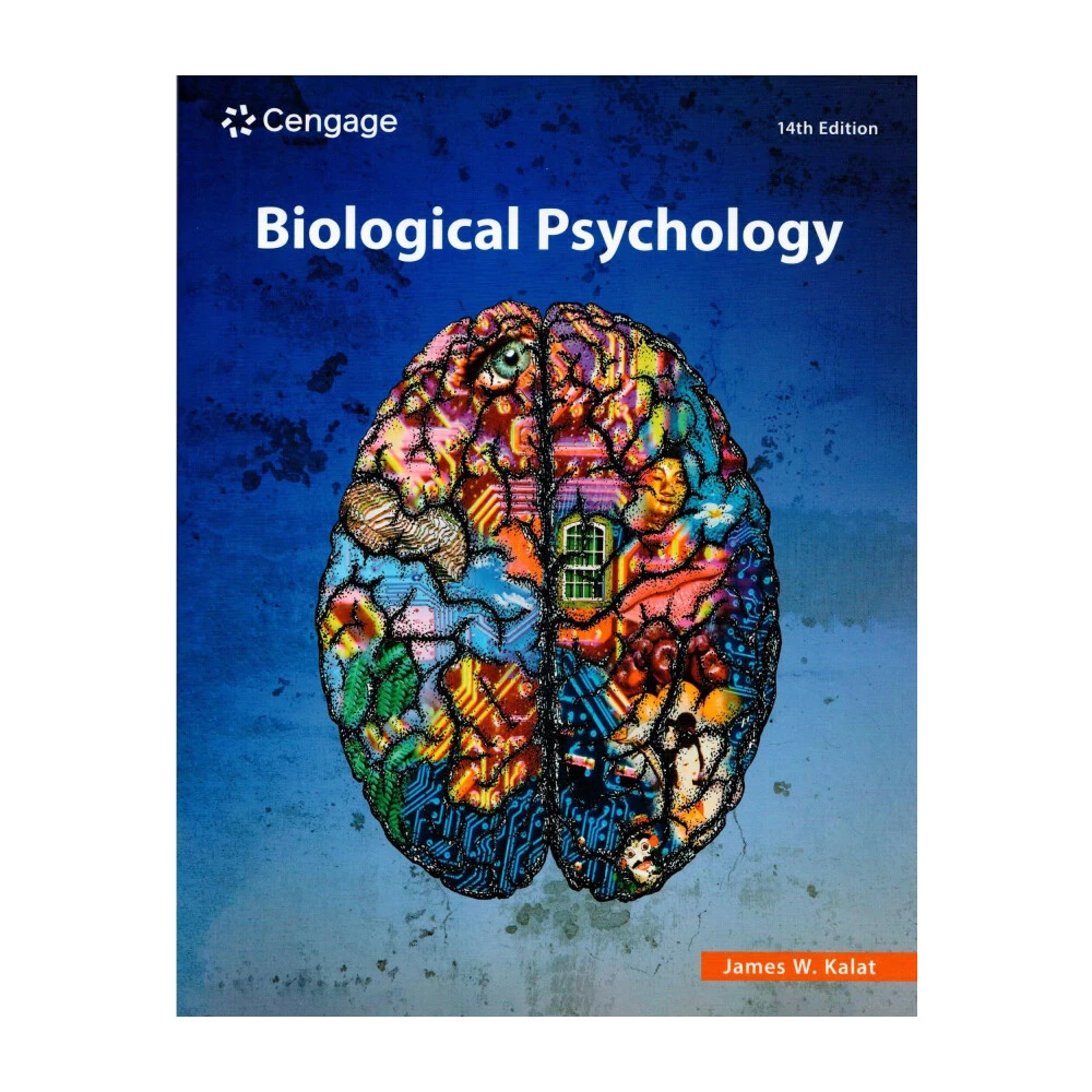 【Cengage】Biological Psychology 14th Eidtion  Kalat 9780357798126