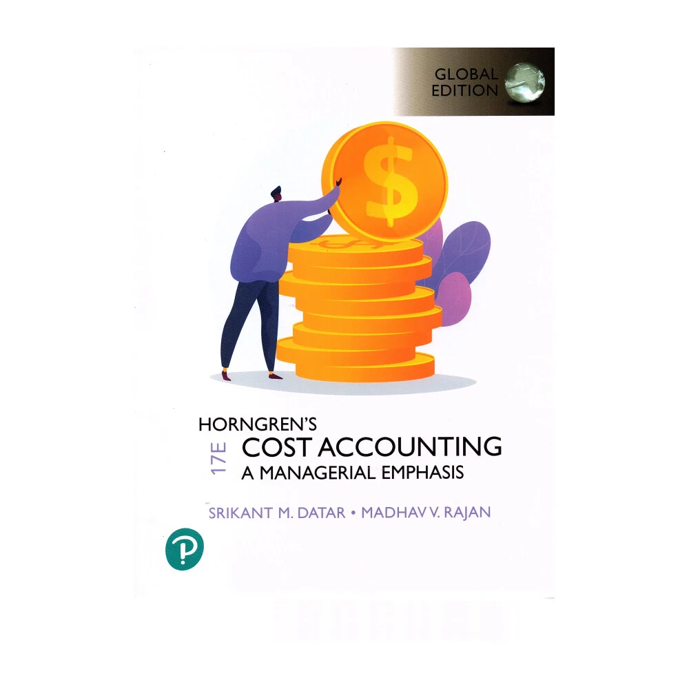 【Pearson】Horngen's Cost Accounting: A Managerial Emphasis 17/e GE  Horngren 9781292363073(成本會計)