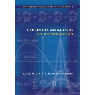 ║Princeton ║Princeton Lectures in Analysis I- Fourier Analysis: An ...