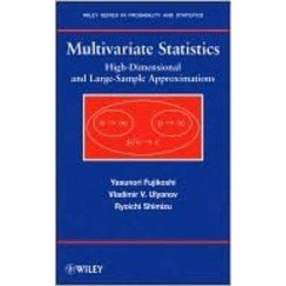 【JOHN WILEY】Multivariate Statistics:High-Dimensional and Large-Sample Approximations FUJIKOSHI  9780470411698