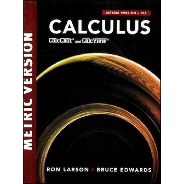 【Cengage】Calculus 12/e (Metric Version) (12版) Ron Larson, Bruce H. Edwards 9780357908129